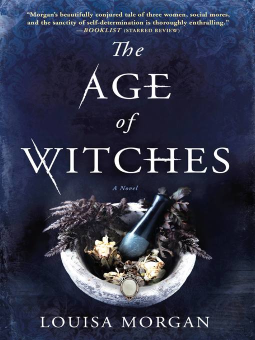 Title details for The Age of Witches by Louisa Morgan - Wait list